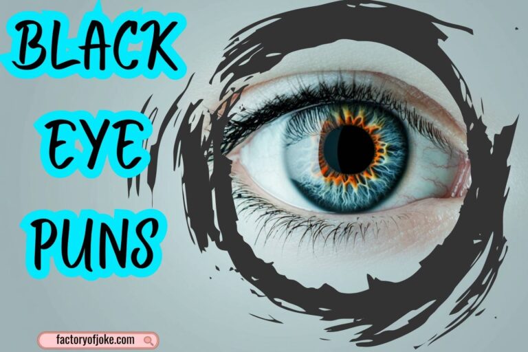 black eye puns