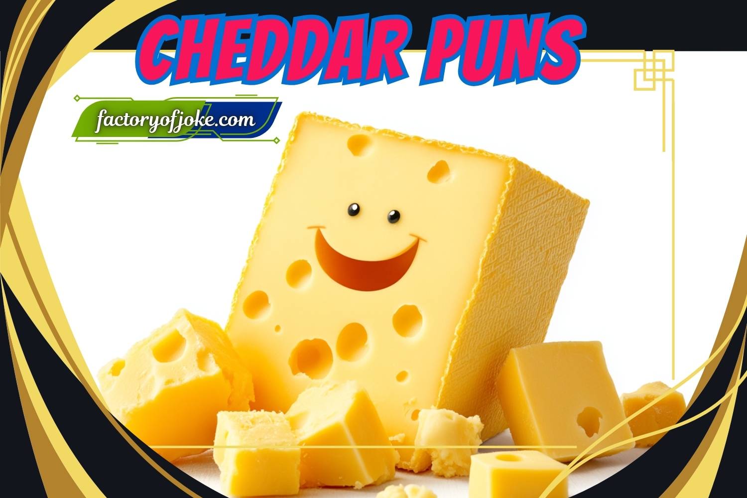 280+ Cheddar Puns That’ll Melt Your Heart and Make You Laugh ...