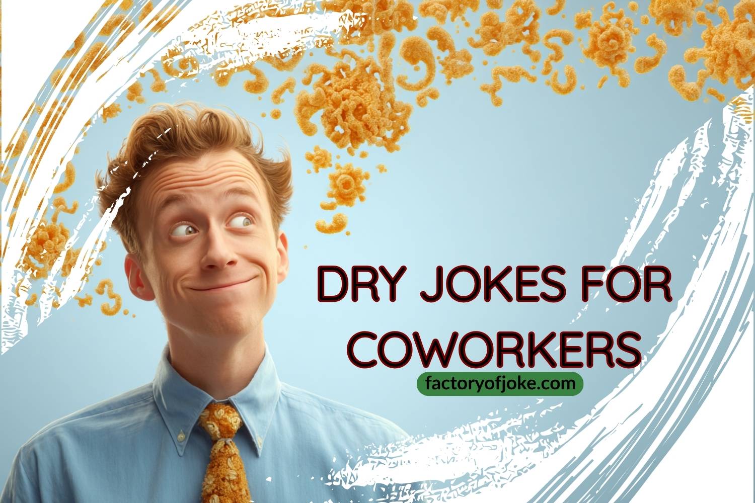 345+ Dry Jokes for Coworkers That Hit Just Right - factoryofjoke