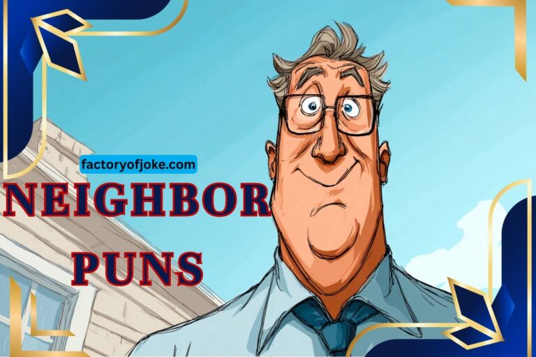 neighbor puns