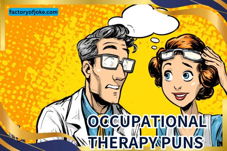 273+ Occupational Therapy Puns, Jokes, and One-Liners to Make OT Life Smile