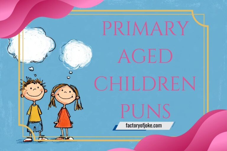 primary aged children puns